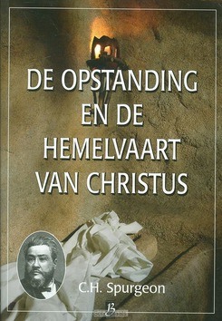 OPSTANDING EN DE HEMELVAART VAN CHRISTUS - SPURGEON, C.H. - 9789075957655
