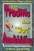 VAN TRADITIE NAAR WARE AANBIDDING