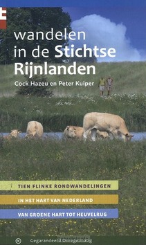 WANDELEN IN DE STICHTSE RIJNLANDEN - HAZEU, COCK; KUIPER, PETER - 9789076092300