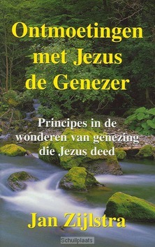 ONTMOETINGEN MET JEZUS DE GENEZER - ZIJLSTRA - 9789076152066