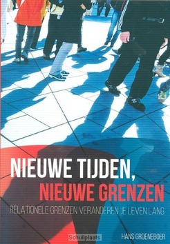 NIEUWE TIJDEN NIEUWE GRENZEN - GROENEBOER, HANS - 9789076193168