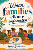 WAAR FAMILIES ELKAAR ONTMOETEN - GROENEBOER, HANS - 9789076193212