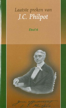 LAATSTE PREKEN 6 - PHILPOT, J.C. - 9789076450179