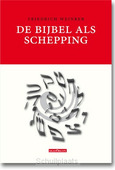 DE BIJBEL ALS SCHEPPING