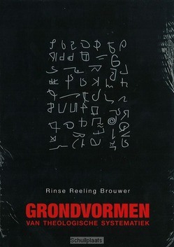 GRONDVORMEN VAN THEOLOGISCHE SYSTEMATIEK - REELING BROUWER, R.H. - 9789076564777