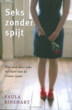 SEKS ZONDER SPIJT - RINEHART, PAULA - 9789076596075