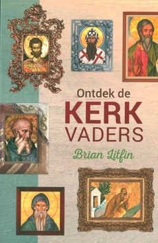 ONTDEK DE KERKVADERS - LITFIN, BRYAN - 9789076596105