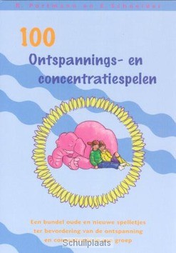 100 ONTSPANNINGS- EN CONCENTRATIESPELEN - PORTMANN, R. - 9789076771045
