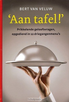 AAN TAFEL ! - VELUW, BERT VAN - 9789076890463
