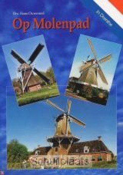 OP MOLENPAD IN DRENTHE - OUWENEEL - 9789076947075