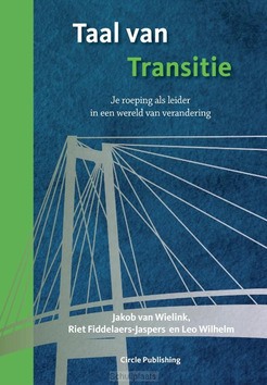 TAAL VAN TRANSITIE - WIELINK, JAKOB VAN; FIDDELAERS-JASPERS, - 9789077179390