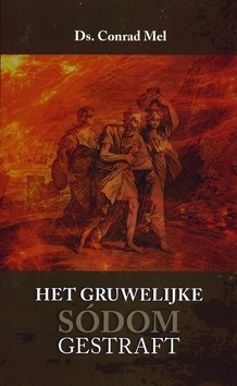 HET GRUWELIJKE SODOM GESTRAFT - MELS, CONRAD - 9789077530252