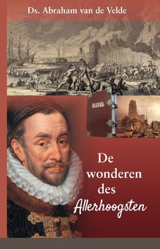 DE WONDEREN DES ALLERHOOGSTE - VELDE, ABRAHAM VAN DE - 9789077530313