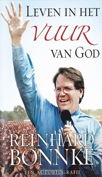 LEVEN IN HET VUUR VAN GOD - BONNKE, REINHARD - 9789077607480