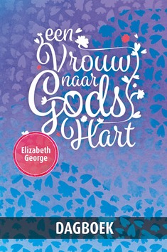 VROUW NAAR GODS HART DAGBOEK - GEORGE - 9789077669204