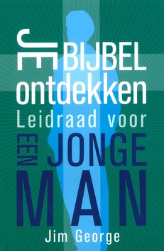 JE BIJBEL ONTDEKKEN JONGE MAN - GEORGE, JIM - 9789077669952
