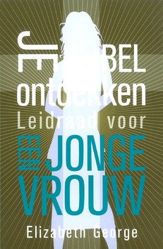 JE BIJBEL ONTDEKKEN JONGE VROUW - GEORGE, ELIZABETH - 9789077669983