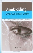 AANBIDDING WAAR GOD NAAR ZOEKT
