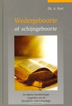 WEDERGEBOORTE OF SCHIJNGEBOORTE - KORT, A. - 9789078164104