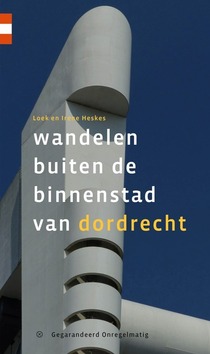 WANDELEN BUITEN DE BINNENSTAD VAN DORDRE - HESKES, LOEK; HESKES, IRENE - 9789078641896