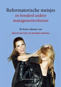 REFORMATORISCHE MEISJES EN 100 ANDERE .. - WATTEL, BRAM; IEDEMA, REMKO - 9789078709299