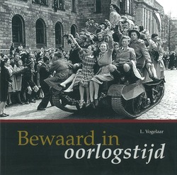 BEWAARD IN OORLOGSTIJD - VOGELAAR, L. - 9789078833093