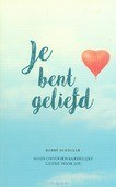 JE BENT GELIEFD
