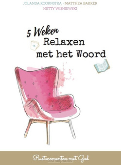 5 WEKEN RELAXEN MET HET WOORD - KOORNSTRA, JOLANDA; BAKKER, MATTHEA; WIS - 9789078893769