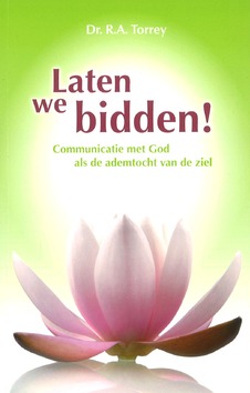 LATEN WE BIDDEN - TORREY, R.A. - 9789079465453