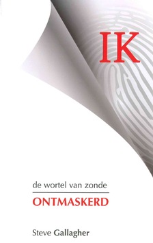 IK DE WORTEL VAN DE ZONDE - GALLAGHER, STEVE - 9789079465996