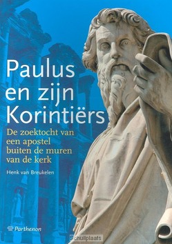 PAULUS EN ZIJN KORINTIERS - BREUKELEN - 9789079578047