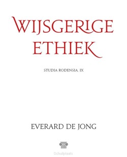 WIJSGERIGE ETHIEK - DE JONG, EVERARD - 9789079578207