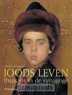 JOODS LEVEN THUIS EN IN DE SYNAGOGE - VOOLEN, E. VAN - 9789079578290
