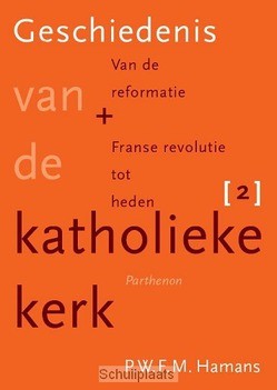 Geschiedenis van de katholieke kerk / de - Hamans, P.W.F.M. - 9789079578733