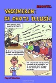 VACCINEREN: DE GROTE ILLUSSIE
