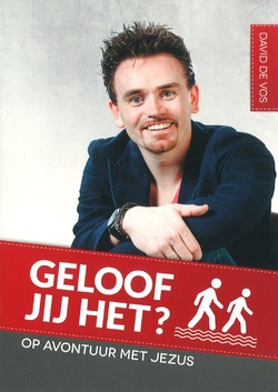 GELOOF JIJ HET? - VOS, DAVID DE - 9789079807239