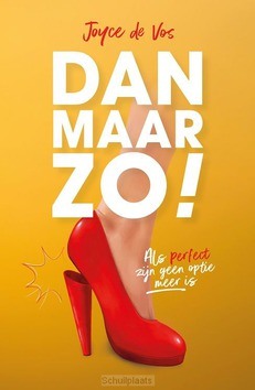DAN MAAR ZO! - VOS, JOYCE DE - 9789079807673