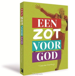 EEN ZOT VOOR GOD - OORTWIJN, DENISE - 9789079859085