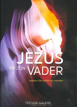 JEZUS EN ZIJN VADER - GALPIN, TREVOR - 9789079859306
