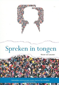 SPREKEN IN TONGEN - LEEUWEN, WOUTER VAN - 9789079859436