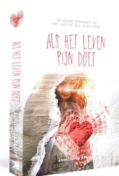 ALS HET LEVEN PIJN DOET - GRAAFF, ANNELIES DE - 9789079859450