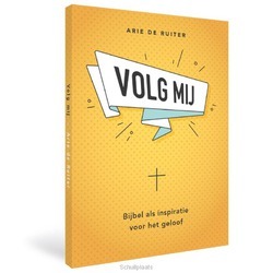 VOLG MIJ - RUITER, ARIE DE - 9789079859818
