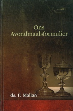 ONS AVONDMAALFORMULIER - MALLAN, F. - 9789079879144