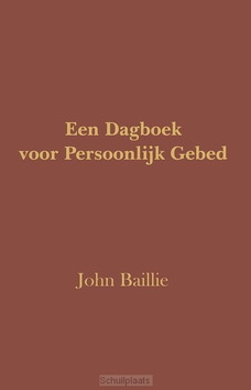 EEN DAGBOEK VOOR PERSOONLIJK GEBED - BAILLIE, JOHN - 9789079889907