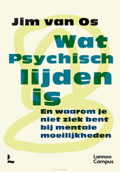 WAT PSYCHISCH LIJDEN IS - OS, JIM VAN - 9789079967346