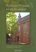 IK BEN DE WIJNSTOK EN GIJ DE RANKEN