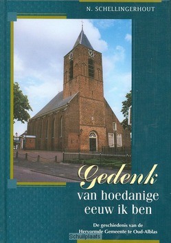 GEDENK VAN HOEDANIGE EEUW IK BEN - SCHELLINGERHOUT - 9789080486751