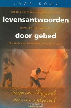 LEVENSANTWOORDEN DOOR GEBED - KOOY - 9789080723917