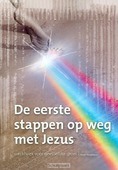 EERSTE STAPPEN OP WEG MET JEZUS