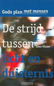 STRIJD TUSSEN LICHT EN DUISTERNIS - VISSER, CEES - 9789080873605
